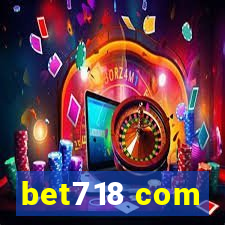 bet718 com